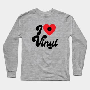 I love Vinyl - Vinyl Music Lovers Gift Long Sleeve T-Shirt